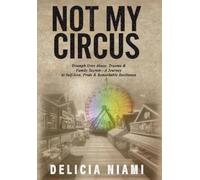 Delicia Niami Not My Circus (Copertina rigida) Resilientaf