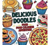 Delicious Doodles: Food Coloring Adventure