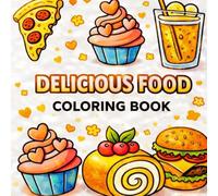 Delicious Food: Coloring Book