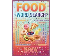 Delicious Foods word Search for Adults: 100+ Large Print Puzzles Featuring Drinks, Desserts & International Cuisine