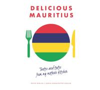 Delicious Mauritius: Tastes and tales from my mother's kitchen
