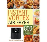 Delicious Meals Bronce Instant Vortex Air Fryer Cookbook for (Copertina rigida)