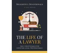 Delightful Devotionals The Life Of A Lawyer (Tascabile)
