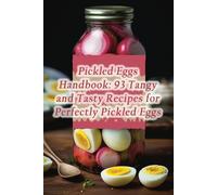 Delightful Dining Deli Fuji Pickled Eggs Handbook (Tascabile)