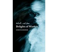 Delights of Wisdom: Sayings of Ali Ibn Abitaleb