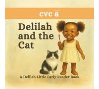 Delilah and the Cat (short a): A Delilah Little Early Reader Book