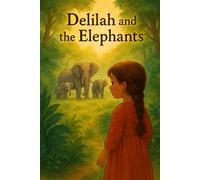 Delilah and the Elephants