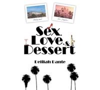 Delilah Dante Sex, Love, and Dessert (Tascabile)