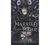Delilah Dare Married to the Mahr (Tascabile) Freedom, Love, Monsters