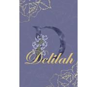 Delilah Journal: Monogram D Personalized Floral Notebook for Women Decorative Purple and Gold Monogram Journal, Cute Aesthetic Notebook, Personalized Diary and Birthday Gift for Women Named Delilah