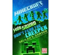 Delilah S. Dawso Minecraft: Mob Squad: Don't Fear the Creepe (Copertina rigida)