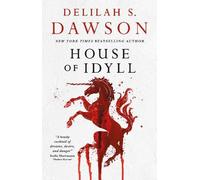 Delilah S. Dawson House of Idyll (Tascabile)