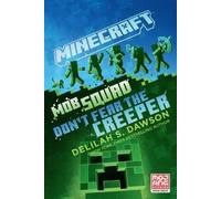 Delilah S. Dawson Minecraft: Mob Squad: Don't Fear the Creeper (Tascabile)