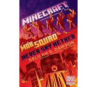 Delilah S. Dawson Minecraft: Mob Squad: Never Say Nether (Tascabile) Minecraft