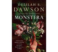Delilah S. Dawson Monstera (Copertina rigida) (PRESALE 13/10/2026)