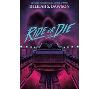 Delilah S. Dawson Ride or Die (Copertina rigida)