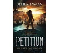 Delilah Waan Petition (Tascabile) Resonance Crystal Legacy