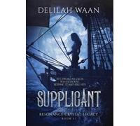 Delilah Waan Supplicant (Copertina rigida) Resonance Crystal Legacy