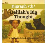 Delilah's Big Thought: A Delilah Little Early Reader Book