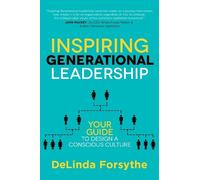 DeLinda Forsythe Inspiring Generational Leadership (Tascabile)