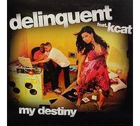 Delinquent Ft Kcat - My Destiny