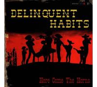 Delinquent Habits - Here Come the Horns/Intl.Vers