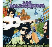 Delinquentes, Los - El Sentimiento Garrapatero Que Nos Traen Las Flore