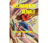 DELINQUENZA SERIALE: Nuova Vox Populi (Libro 7)