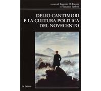 Delio Cantimori e la cultura politica del Novecento