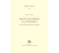 Delio Cantimori e la Svizzera. Filoelvetismo e spirito europeo