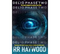 Delio. Phase Two: The most original AI novel of our time from one of the most downloaded authors in the UK