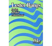 Deliri, desideri e distorsioni