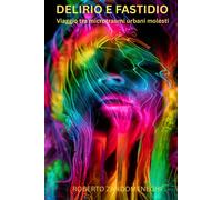 DELIRIO E FASTIDIO - ZANDOMENEGHI ROBERTO