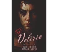 Delirio: La leyenda de Ana Bruns
