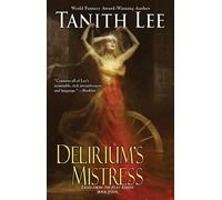 Delirium's Mistress - Lee Tanith