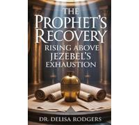 Delisa Rodgers The Prophet's Recovery (Tascabile)