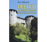 Delitti a Castel Campo. Indagini sulle tracce del passato