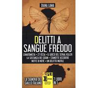 Delitti a sangue freddo: L'anatomista-27 ossa-Il gioco del serial killer-La sostanza dei sogni-Stanotte ucciderò-Notte di neve-Un delitto inutile