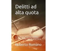 Delitti ad alta quota: Un thriller psicologico tra vendetta, terrore invisibile e omicidi senza traccia