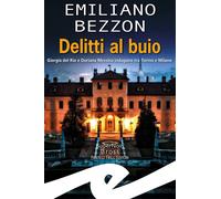 Delitti al buio. Giorgia del Rio e Doriana Messina indagano tra Torino e Milano