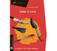 Delitti al curry. 3 thriller e 25 ricette esotiche