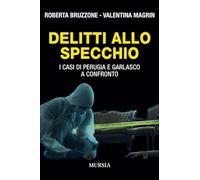 Delitti allo specchio: I casi di Perugia e Garlasco a confronto [Paperback] Bruz