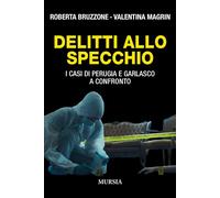 Delitti allo specchio: I casi di Perugia e Garlasco a confronto [Paperback] Bruz