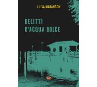 Delitti d'acqua dolce