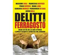 Delitti di ferragosto. Sette delitti per sette città