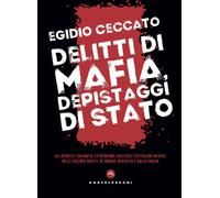 Delitti di mafia, depistaggi di Stato. Gli intrecci tra mafia, es