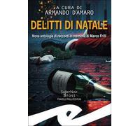 Delitti di Natale. Nona raccolta di racconti in memoria di Marco Frilli