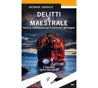 Delitti e maestrale. Vento di cambiamento per il maresciallo Mariangelo
