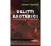 Delitti esoterici: La prima indagine del Commissario Caterina Ruggeri