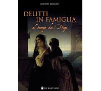 Delitti in famiglia al tempo dei Dogi